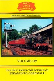 Volume 129 – Steam into Cornwall