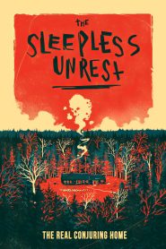The Sleepless Unrest: The Real Conjuring Home