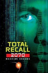 Total Recall 2070: Machine Dreams