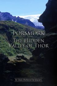 Þórsmörk – The Hidden Walley of Thor