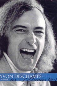 Yvon Deschamps Volume 1 – Les années 60-70