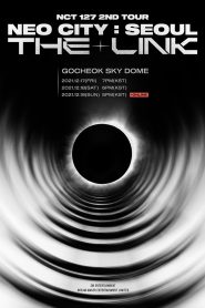 NCT 127 | 2nd Tour | NEO CITY : SEOUL – THE LINK