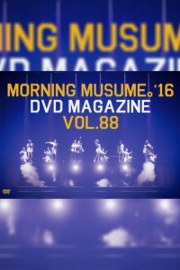 Morning Musume.’16 DVD Magazine Vol.88