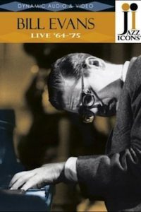 Jazz Icons: Bill Evans Live in ’64-’75