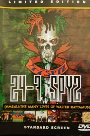 24-7 Spyz – HMS4L! The Many Lives of Walter Rattamus