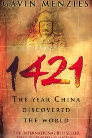 1421: The Year China Discovered the World