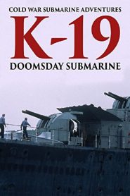 Cold War Submarine Adventures: K-19 – Doomsday Submarine