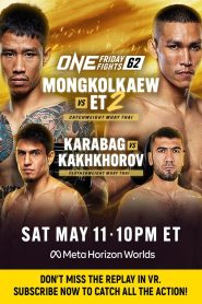 ONE Friday Fights 62: Mongkolkaew vs. ET 2