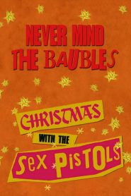 Never Mind the Baubles: Xmas ’77 with the Sex Pistols
