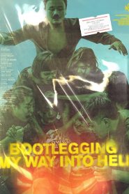 Bootlegging My Way Into Hell