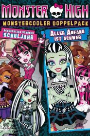 Monster High – Schrecklich schönes Schuljahr & Aller Anfang ist schwer